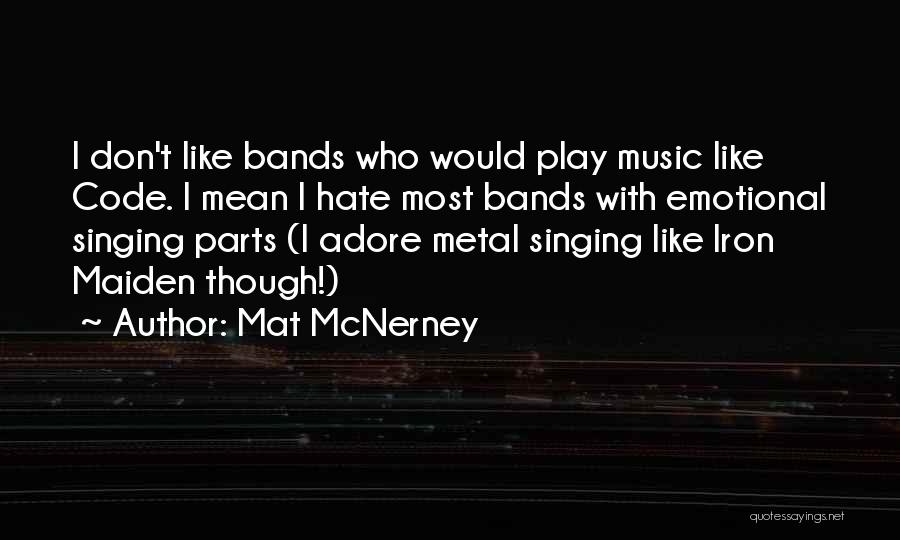 Iron Maiden Music Quotes By Mat McNerney