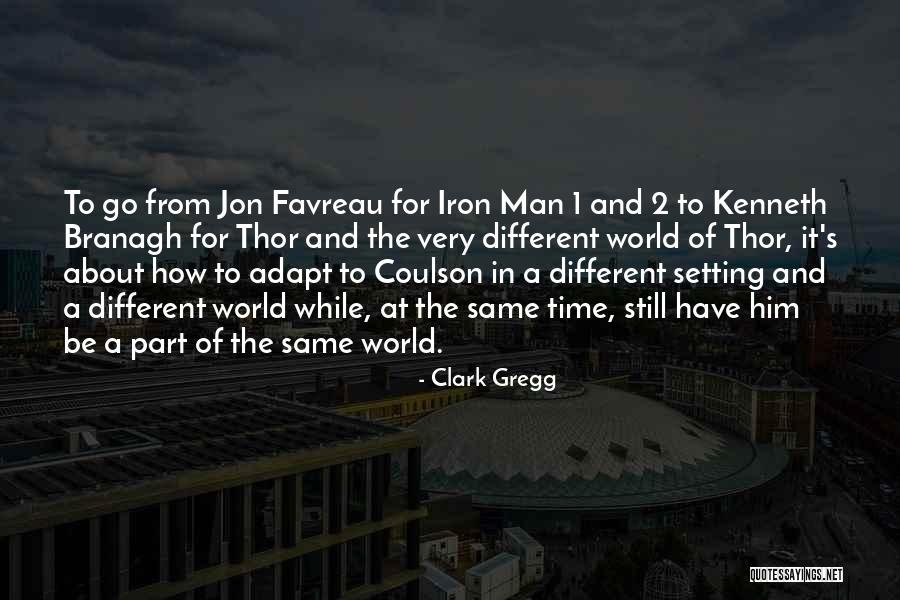 Iron Man 1 Quotes By Clark Gregg Iron Man 1 Quotes By Clark Gregg