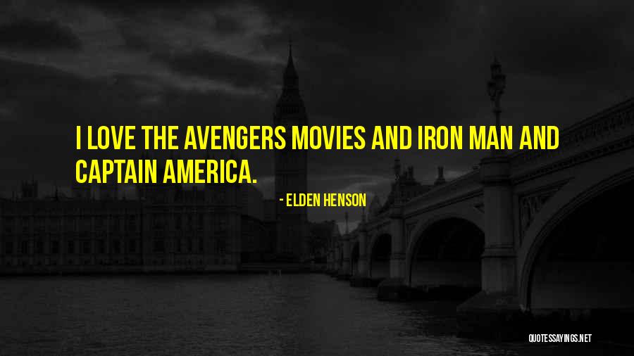 Iron Man Love Quotes By Elden Henson