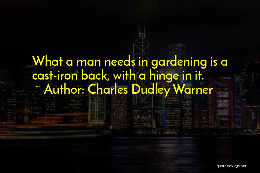 Iron Man Quotes By Charles Dudley Warner
