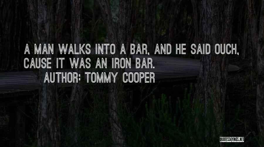 Iron Man Quotes By Tommy Cooper