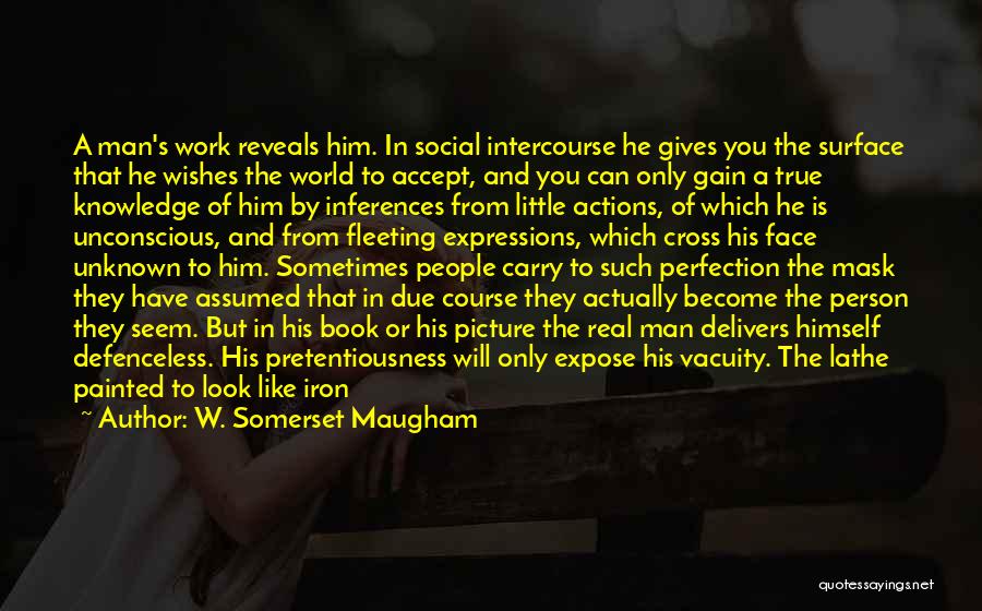 Iron Man Quotes By W. Somerset Maugham