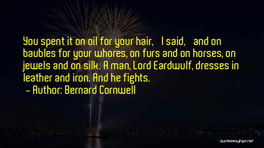 Iron Quotes By Bernard Cornwell