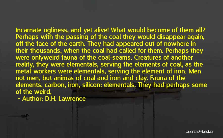 Iron Quotes By D.H. Lawrence