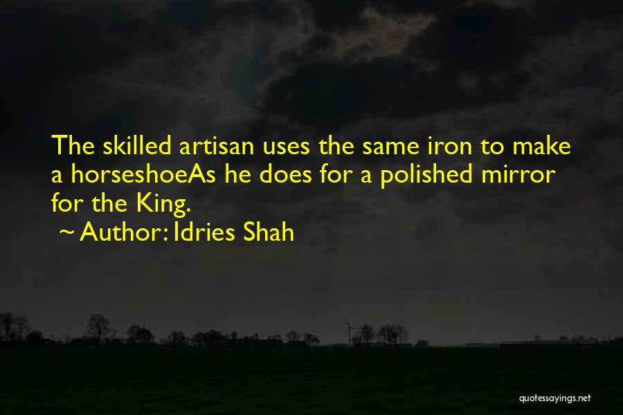 Iron Quotes By Idries Shah