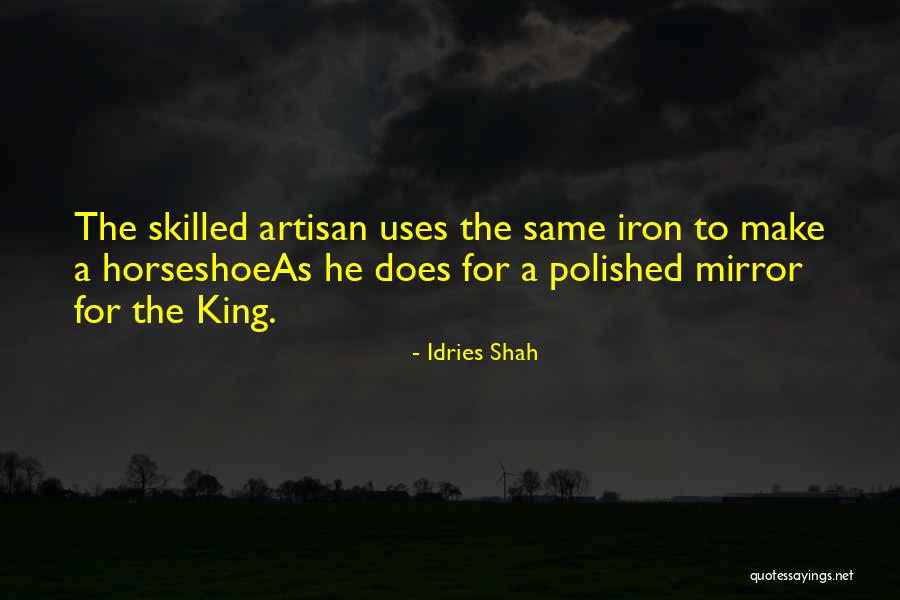 Iron Quotes By Idries Shah