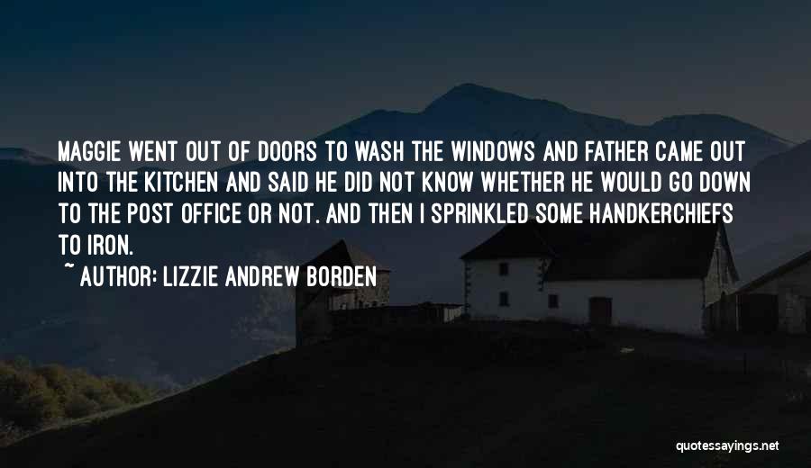 Iron Quotes By Lizzie Andrew Borden