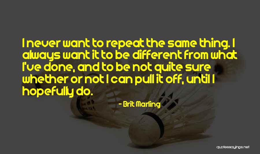 Iron Teeth Stain Quotes By Brit Marling