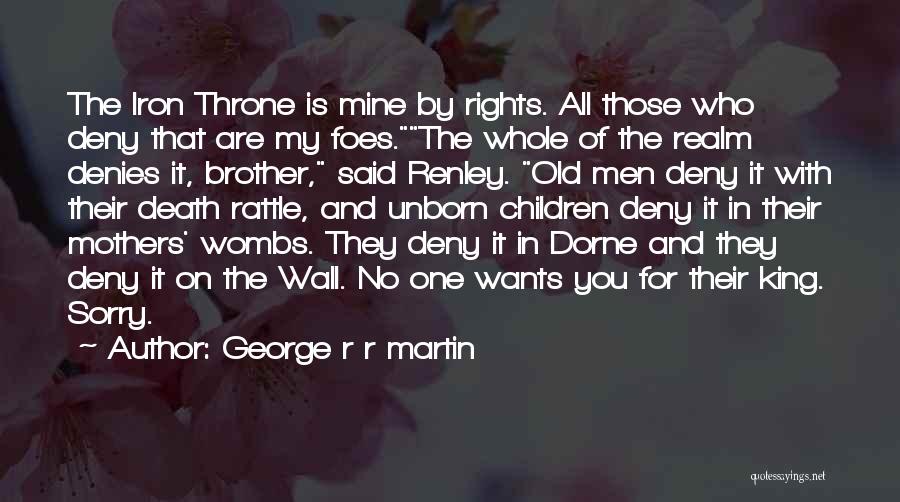 Iron Throne Quotes By George R R Martin