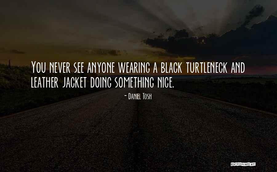 Iron Weasel Quotes By Daniel Tosh Iron Weasel Quotes By Daniel Tosh