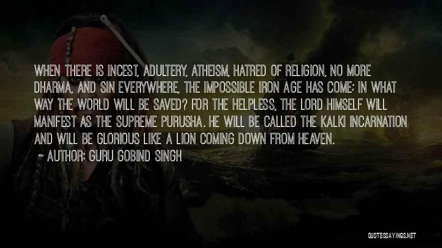 Iron Will Quotes By Guru Gobind Singh