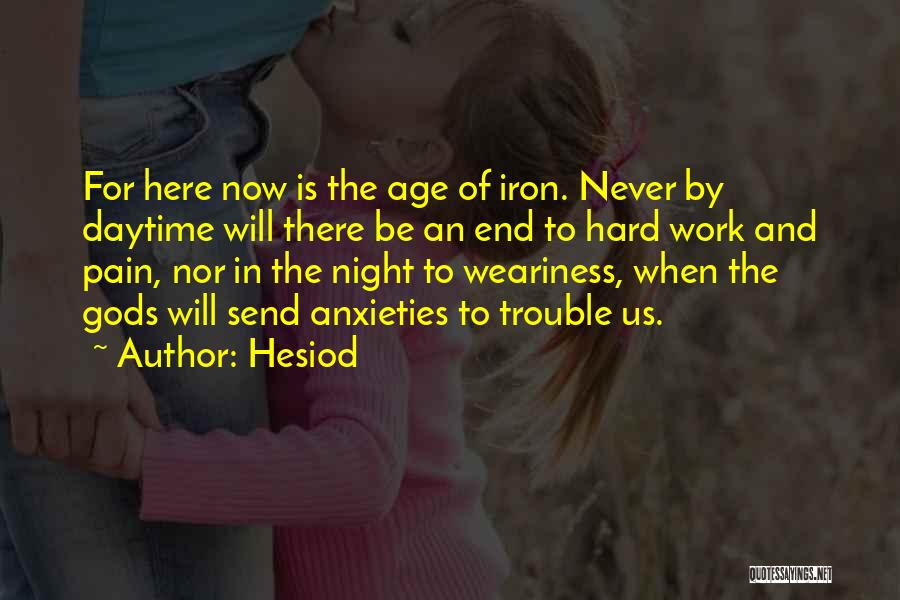 Iron Will Quotes By Hesiod