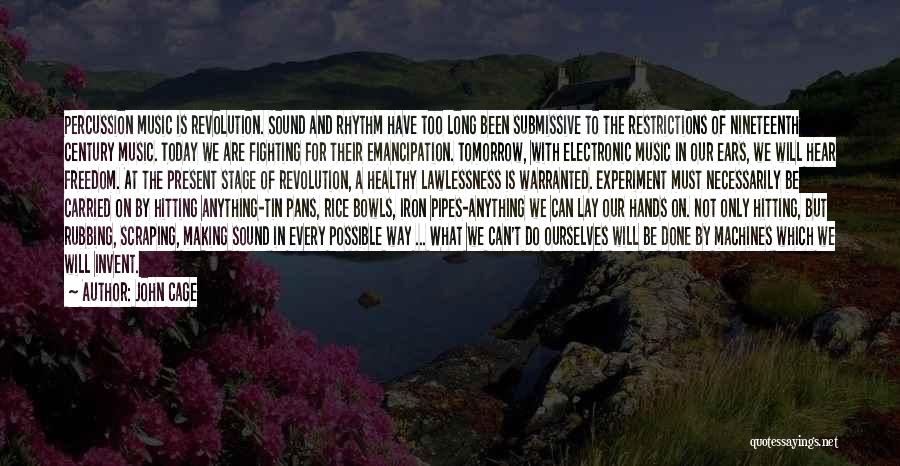 Iron Will Quotes By John Cage