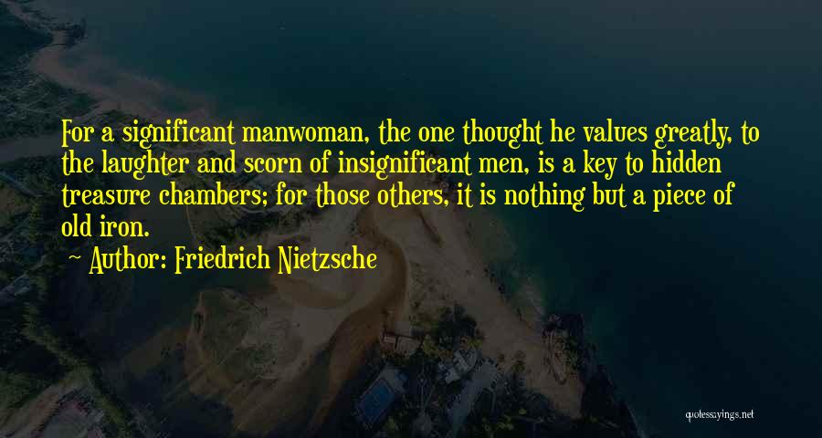 Iron Woman Quotes By Friedrich Nietzsche