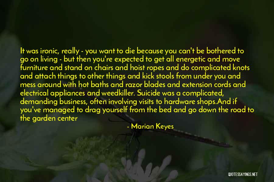 Ironic Death Quotes By Marian Keyes Ironic Death Quotes By Marian Keyes