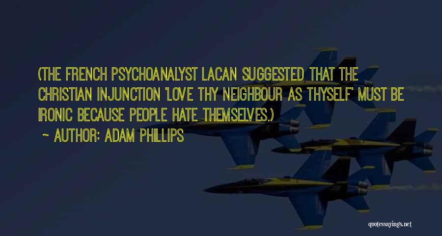 Ironic Love Quotes By Adam Phillips