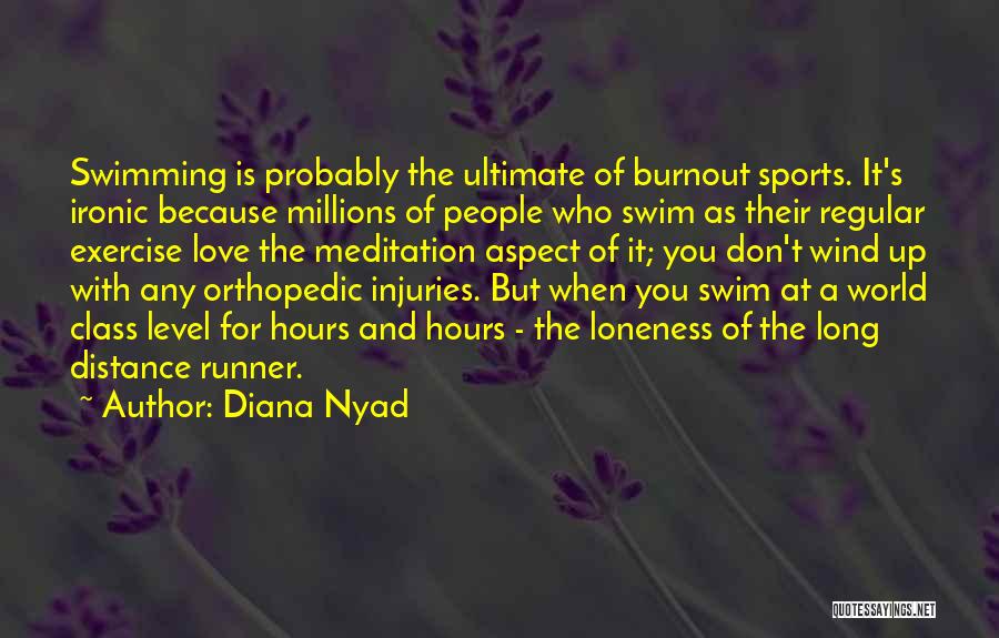 Ironic Love Quotes By Diana Nyad