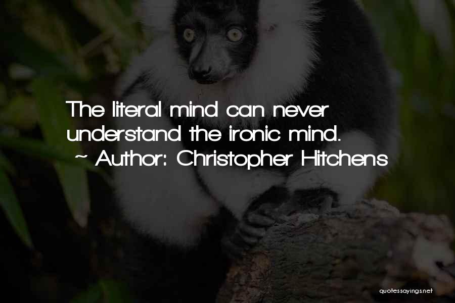 Ironic Quotes By Christopher Hitchens