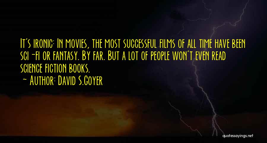 Ironic Quotes By David S.Goyer