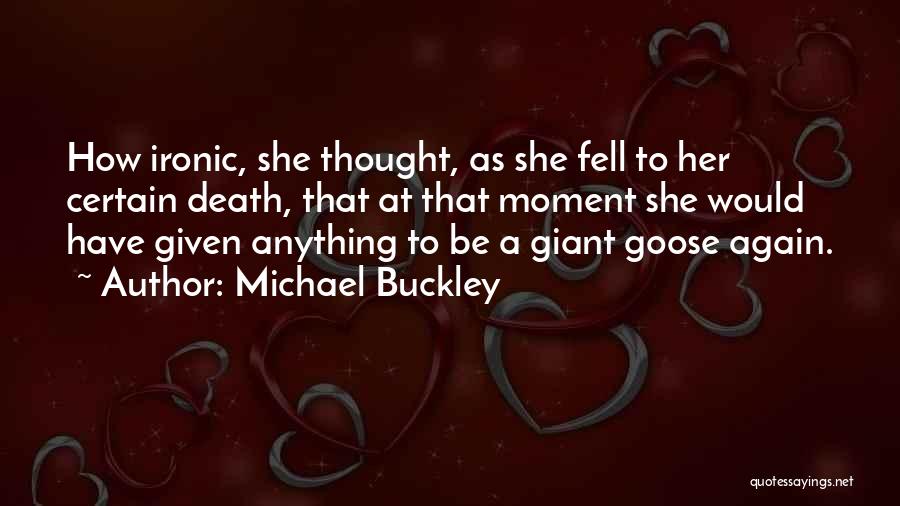 Ironic Quotes By Michael Buckley