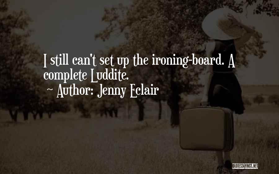 Ironing Board Quotes By Jenny Eclair