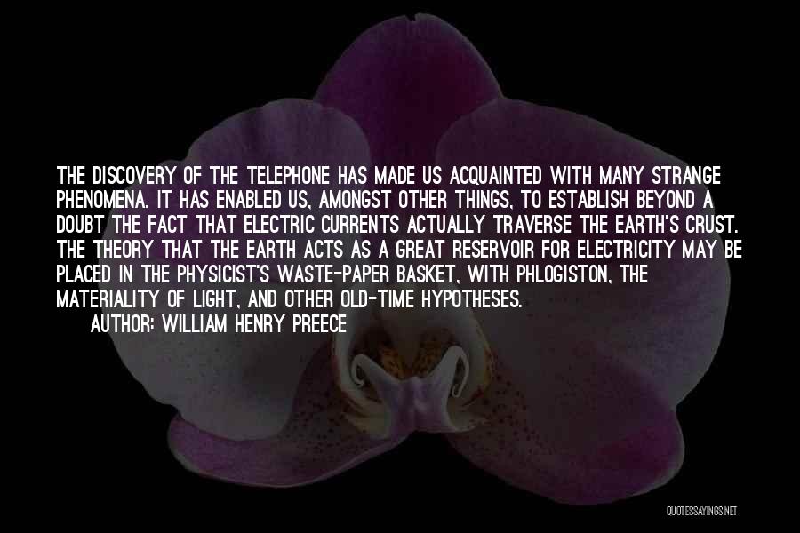 Ironlike Quotes By William Henry Preece