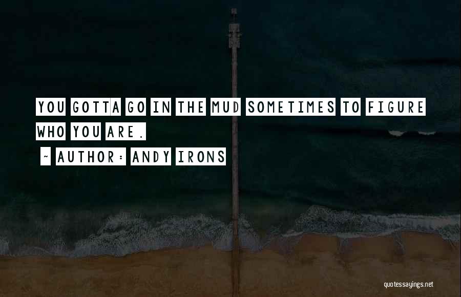 Irons Quotes By Andy Irons