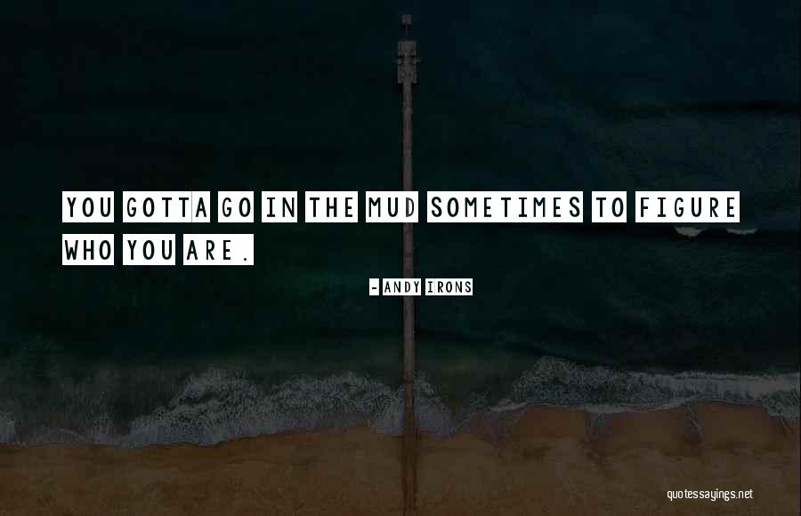 Irons Quotes By Andy Irons Irons Quotes By Andy Irons