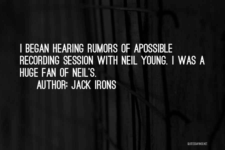 Irons Quotes By Jack Irons