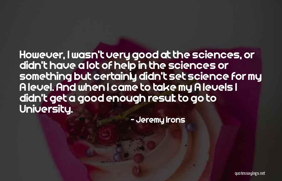 Irons Quotes By Jeremy Irons