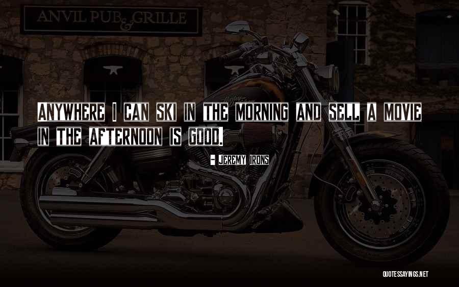 Irons Quotes By Jeremy Irons Irons Quotes By Jeremy Irons