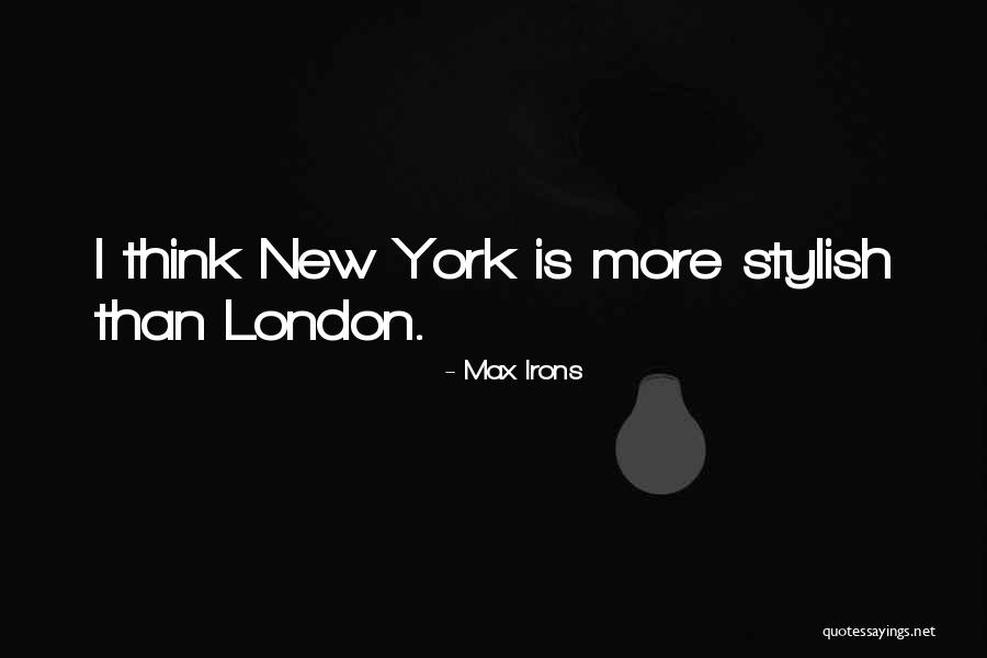 Irons Quotes By Max Irons Irons Quotes By Max Irons