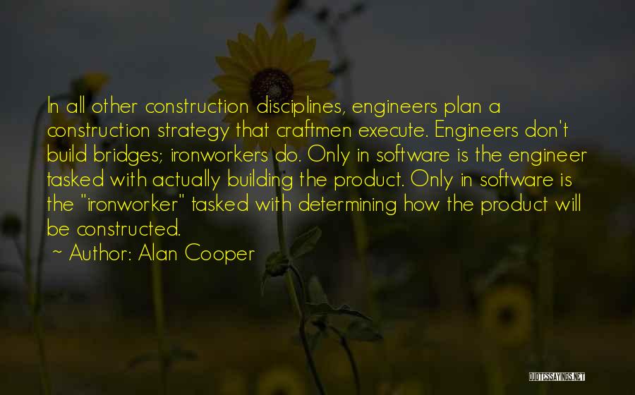 Ironworkers Quotes By Alan Cooper