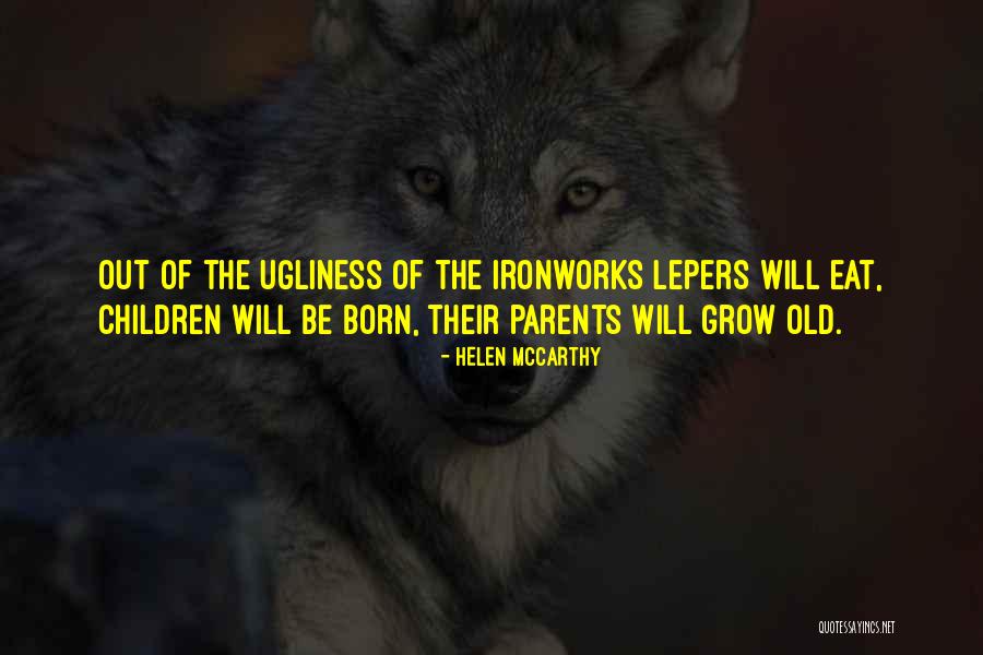Ironworks Quotes By Helen McCarthy Ironworks Quotes By Helen McCarthy