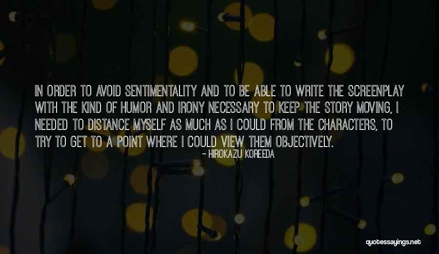 Irony And Characters Quotes By Hirokazu Koreeda Irony And Characters Quotes By Hirokazu Koreeda