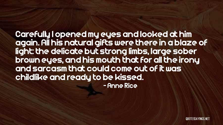 Irony And Love Quotes By Anne Rice Irony And Love Quotes By Anne Rice