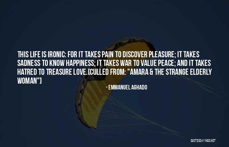 Irony And Love Quotes By Emmanuel Aghado Irony And Love Quotes By Emmanuel Aghado