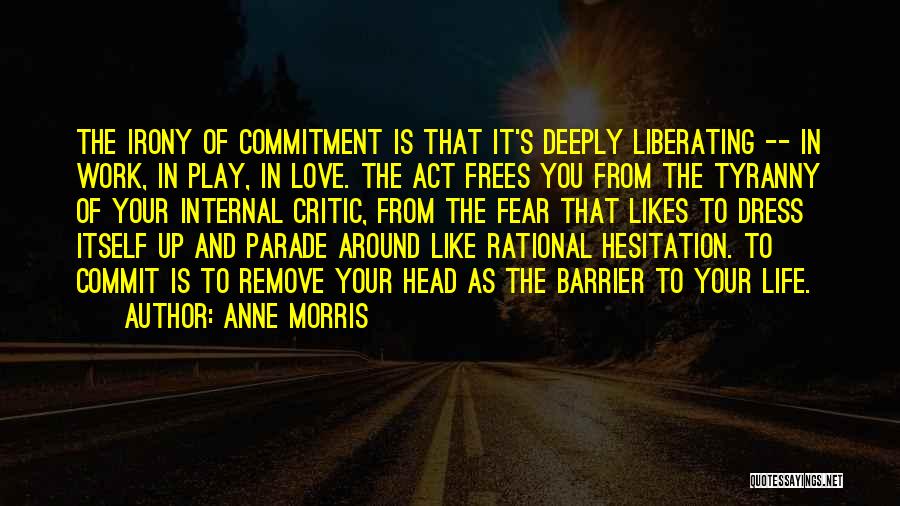 Irony Of Life And Love Quotes By Anne Morris