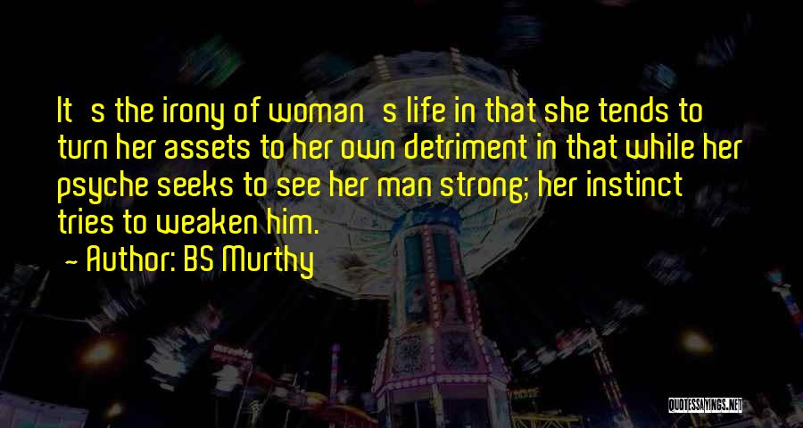 Irony Of Life And Love Quotes By BS Murthy