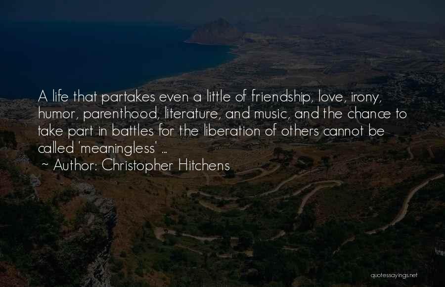 Irony Of Life And Love Quotes By Christopher Hitchens