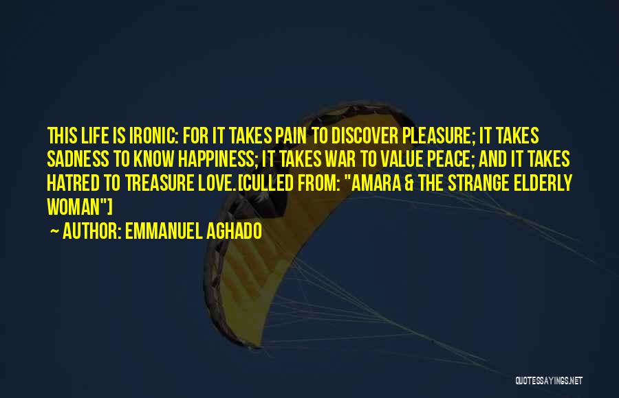 Irony Of Life And Love Quotes By Emmanuel Aghado