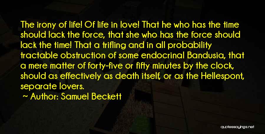 Irony Of Life And Love Quotes By Samuel Beckett