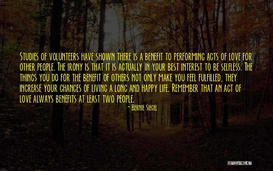 Irony Of Love Quotes By Bernie Siegel Irony Of Love Quotes By Bernie Siegel