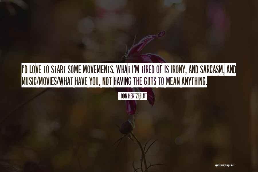 Irony Of Love Quotes By Don Hertzfeldt Irony Of Love Quotes By Don Hertzfeldt