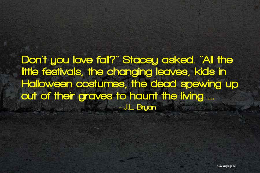 Irony Of Love Quotes By J.L. Bryan Irony Of Love Quotes By J.L. Bryan