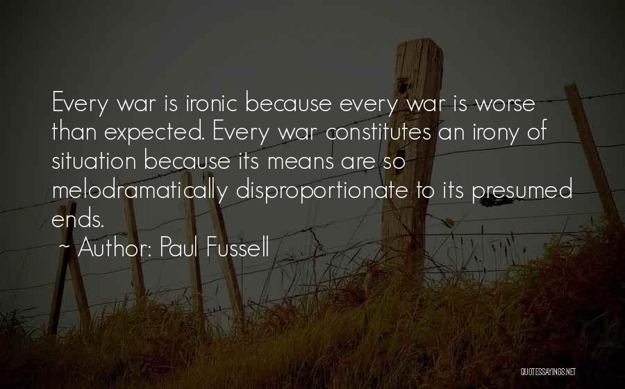 Irony Of Situation Quotes By Paul Fussell