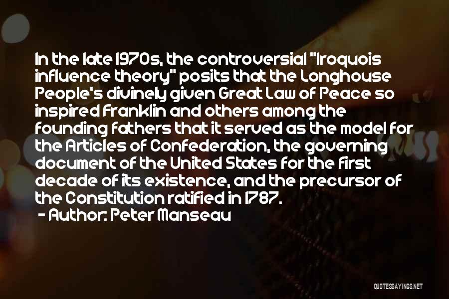 Iroquois Constitution Quotes By Peter Manseau
