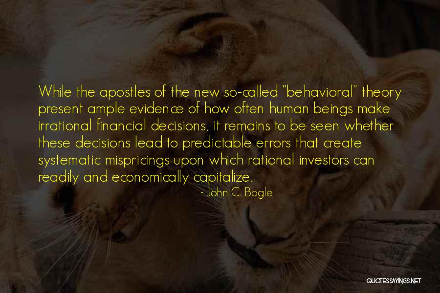 Irrational Decision Quotes By John C. Bogle Irrational Decision Quotes By John C. Bogle