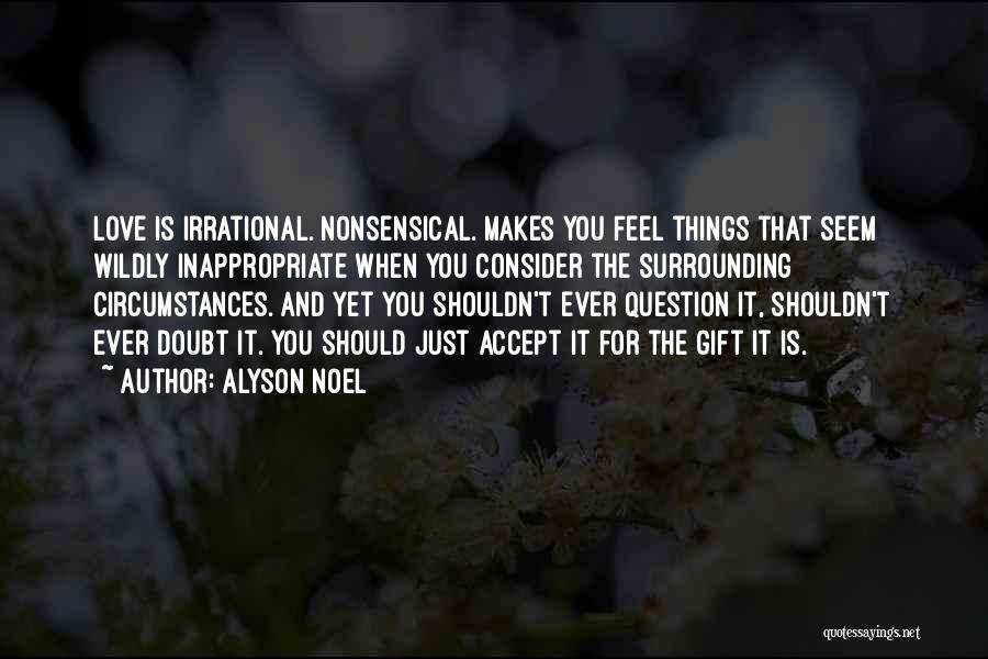 Irrational Love Quotes By Alyson Noel