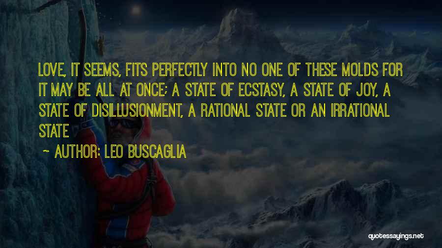 Irrational Love Quotes By Leo Buscaglia